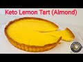 HOW TO MAKE KETO LEMON TART (ALMOND) - REFRESHING & DELICIOUS WITH A BUTTERY FLAKY CRUST !