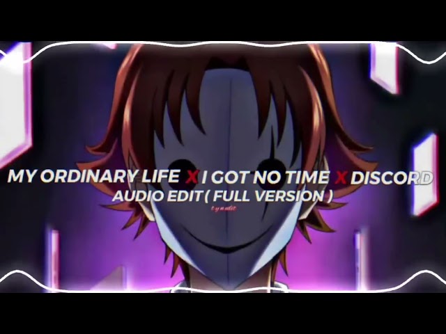 My Ordinary life X I Got No Time X Discord [1 Hour Slowed] class=