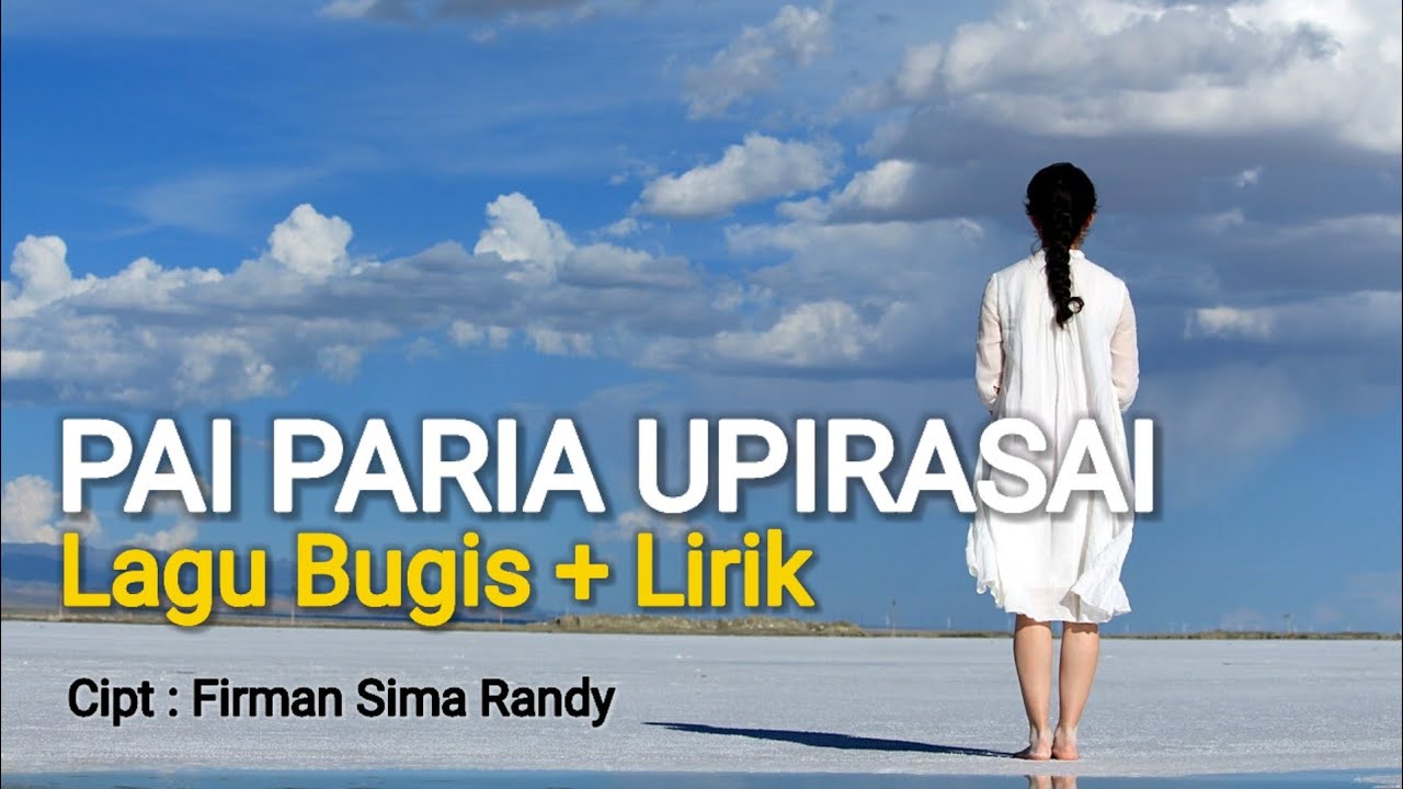 PAI PARIA UPIRASAI ( Lagu Bugis + Lirik )