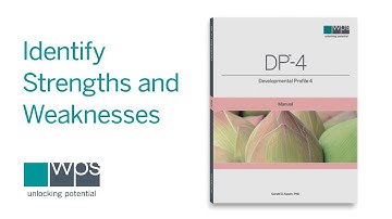 Overview of New Developmental Profile 4 (DP®-4)