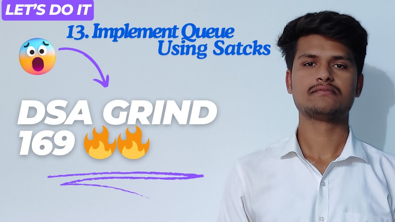 13. Implement Queue using Stacks | DSA grind 169 - YouTube