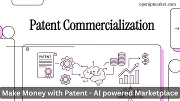 How to Make Money with Your Patent (Licensing or Selling) | AI-Powered Patent Commercialization