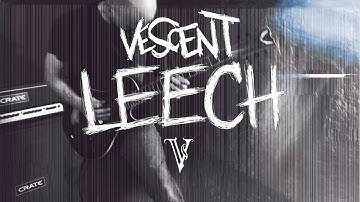 Vescent - Leech (Official Music Video)