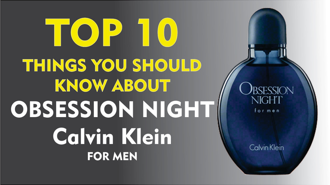 Stole på Hellere Sanselig Top 10 Fragrance Facts: Obsession Night for Men Calvin Klein - YouTube