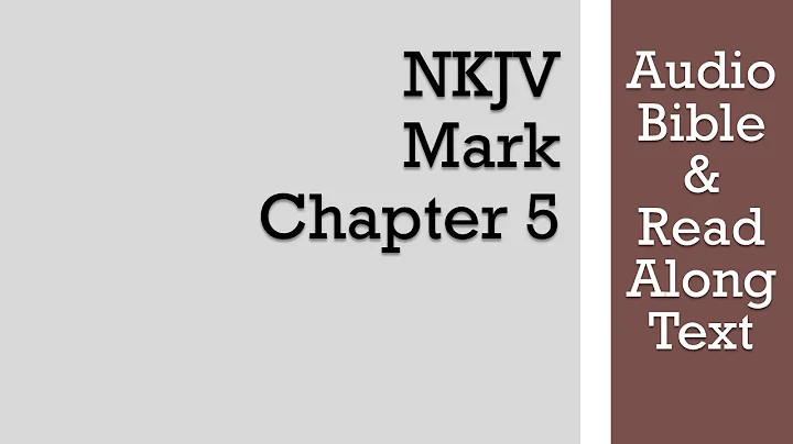 Mark 5 - NKJV (Audio Bible & Text)