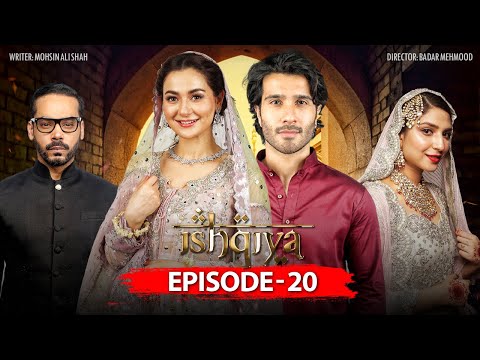 Ishqiya Episode 20 | Feroze Khan | Hania Amir | Ramsha Khan