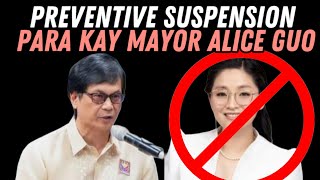 DILG NAGREKOMENDA NG 'PREVENTIVE SUSPENSION ' LABAN KAY MAYOR ALICE GUO