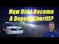 How Did I Become a Deputy Sheriff?