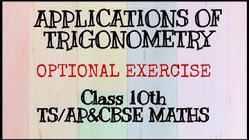 APPLICATIONS OF TRIGONOMETRY/PART-1/OPTIONAL EXERCISE/WORD PROBLEMS/CLASS 10TH/TS/AP AND CBSE MATHS