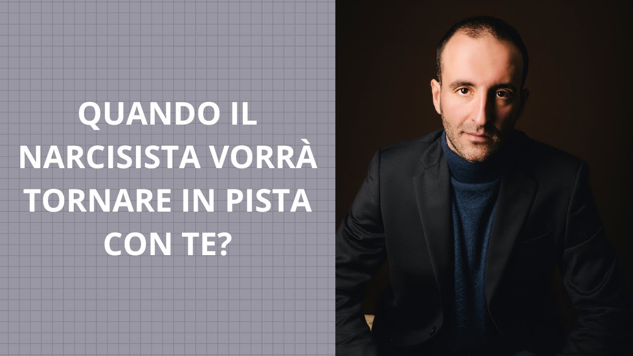 QUANDO IL NARCISISTA VORRÀ TORNARE IN PISTA CON TE?