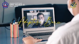 Adaptasi Baru | SMK YADIKA 12 | Iklan Layanan Masyarakat