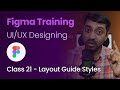 Class 21 - Layout Guide Styles - Figma Training - UI/UX Designing (Hindi/English)