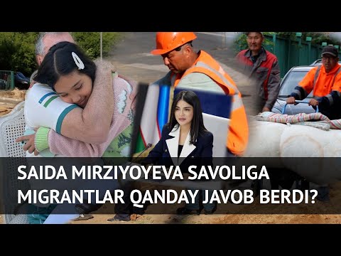 Prezident qizi Saida Mirziyoyeva bergan savolga o‘zbek migrantlari qanday javob berdi?