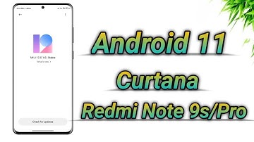 OFFICIAL MIUI 12 ANDROID 11 GLOBAL STABLE for Redmi Note 9s/9 Pro i.e Curtana RELEASED...!! 🔥🔥