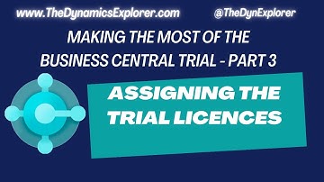 Assigning Business Central Licences & Adding Users