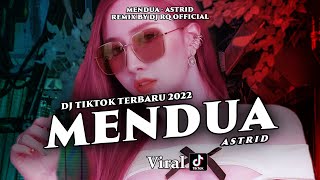 Download Lagu DJ MENDUA FULL BASS REMIX DJ TIKTOK TERBARU 2022 MP3