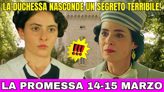 LA PROMESSA ANTICIPAZIONI - COLPI DI SCENA INCREDIBILI! IL SEGRETO CHE  DISTRUGGERÀ TUTTO! - YouTube
