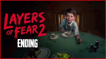 THE END | LAYERS OF FEAR 2 GAMEPLAY | ENDING