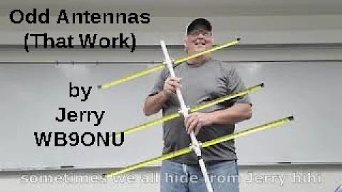Odd Antennas (That Work) by Jerry McIntosh WB9ONU