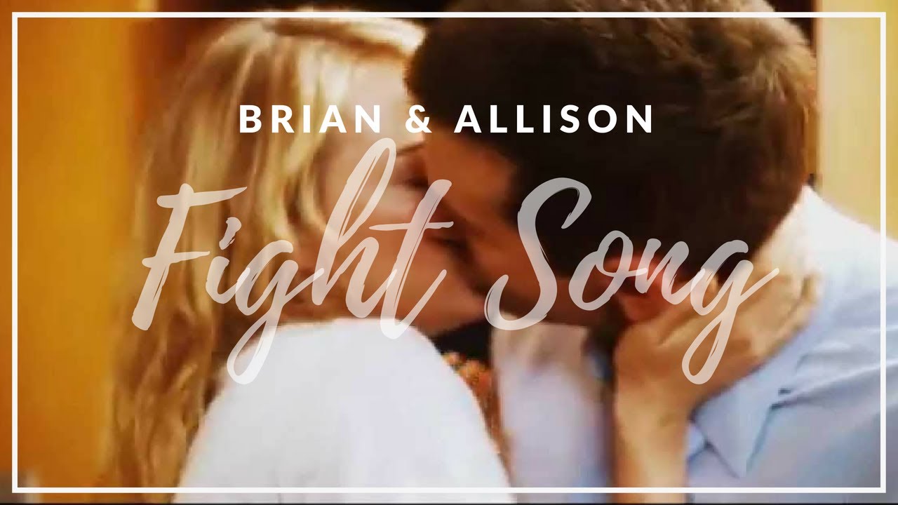 [Allison/Brian] // Fight Song