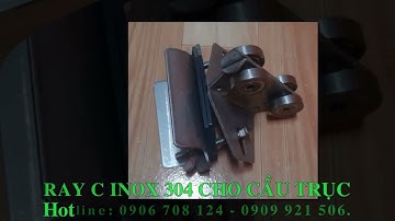 Ray C Inox 304 cho cầu trục