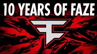 10 YEARS of FaZe Clan