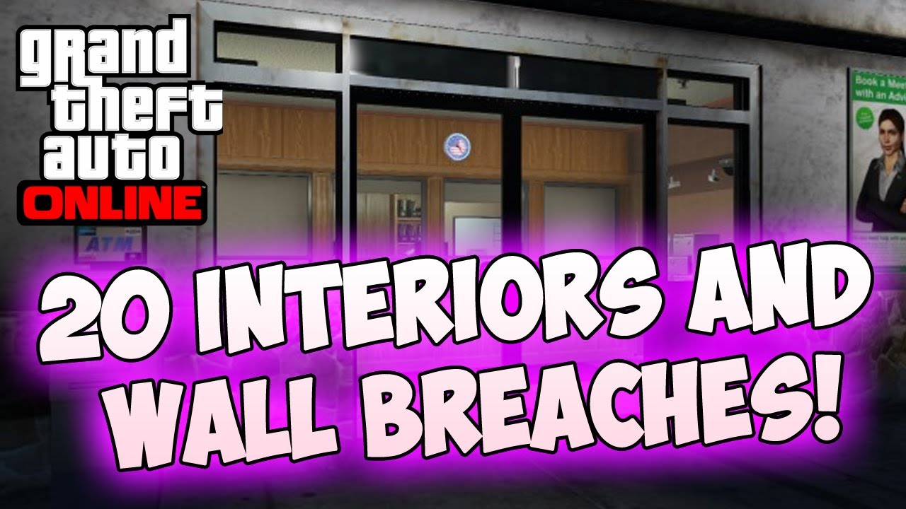 Gta 5 Online 20 Inside Buildings Wall Breaches Interiors And Wall Breaches