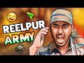 Reelpur ki army  jobless guy