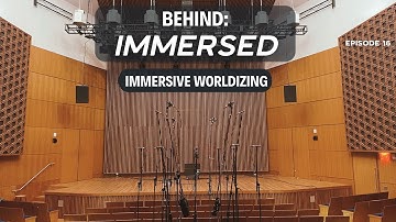Recording Reverb with Immersive Worldizing | Behind IMMERSED: Episode 16