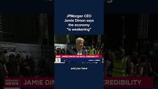 JPMorgan CEO Jamie Dimon says the economy 'is weakening'