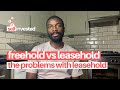 The problems with leasehold ownership | Freehold vs leasehold: what's the difference?