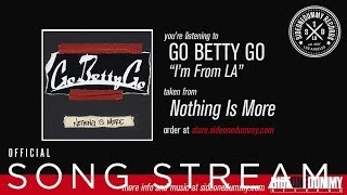 Video thumbnail of "Go Betty Go - I'm From LA (Official Audio)"