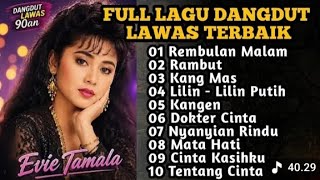 Lagu Terbaik Evie Tamala Full Album , Lagu Dangdut Lawas Terpopuler , Tembang Kenangan 
