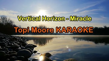 Miracle - Vertical Horizon Karaoke Version