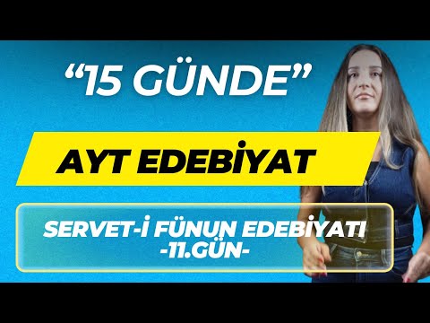 15 GÜNDE 2024 AYT EDEBİYAT SORU KAMPI / SERVET-İ FÜNUN EDEBİYATI / FULLETEN KAMP / 11.GÜN