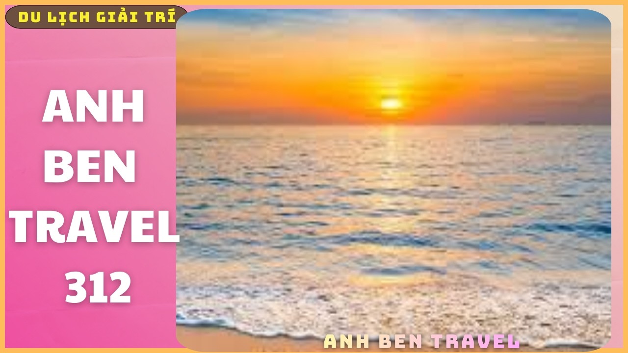 Anh Ben Travel Số 312 - Ngắm Hoàng Hôn Biển Hàn Quốc