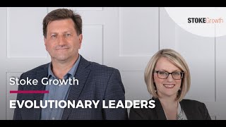 Evolutionary Leaders Stoke Growth How To Maximize Your Team
