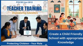POCSO Act 2012 Explained | English | Child friendly School |
