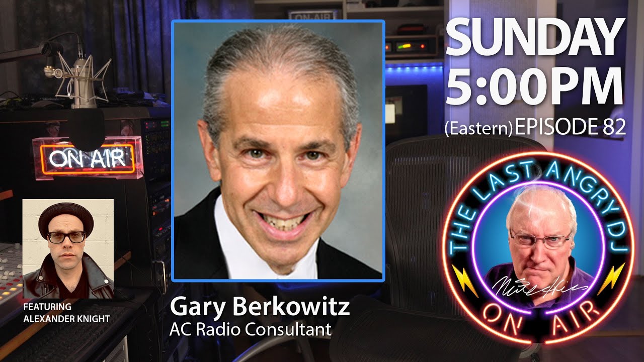 Gary Berkowitz, AC Radio Consultant Returns! | TLADJ: Episode 82