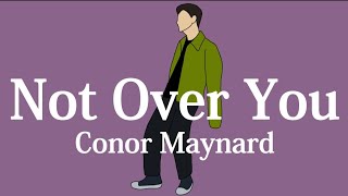 【和訳】Conor Maynard - Not Over You