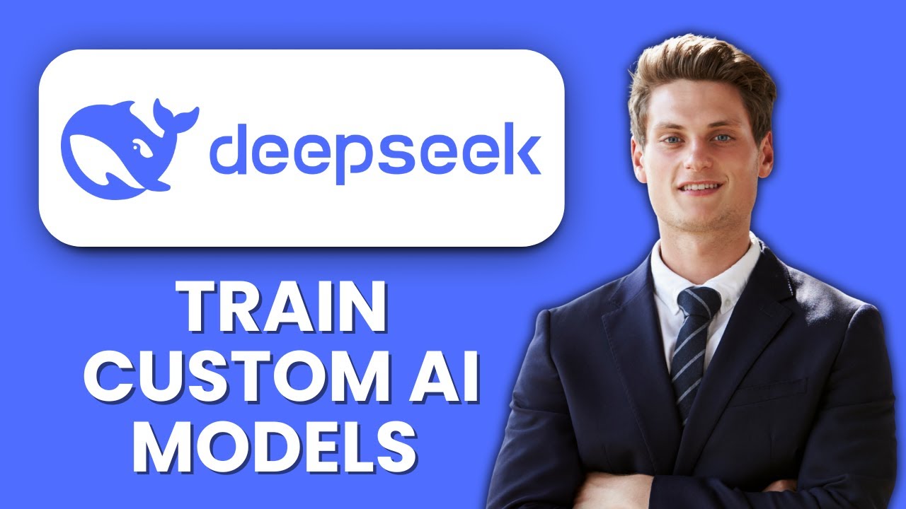 How to Train Custom AI Models with DeepSeek 💻 Build and Fine-Tune AI ...