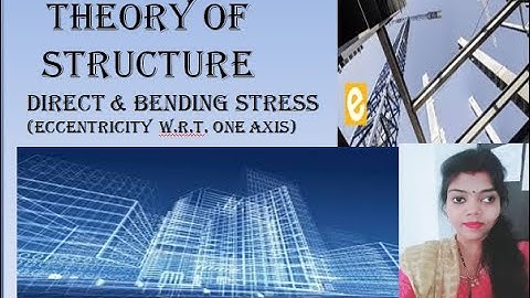 Eccentricity w.r.t one axis#lecture 2#Direct and Bending Stress# Theory of Structure#