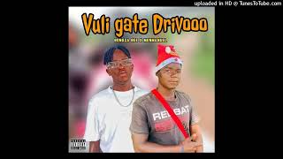 Vuli gate Drivooo .[Feat Menmanuel]