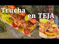 Cociné Trucha en Teja, Un Almuerzo muy deliciosa en la naturaleza, Plato Ancestral