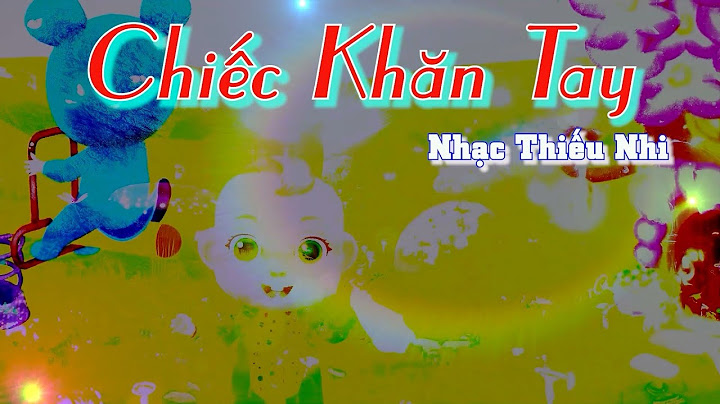 Chiếc Khăn Tay | Văn Tấn | Nhạc Thiếu Nhi | Nhạc Học Sinh | Chiếc Khăn Tay Mẹ May Cho Em