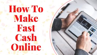 Fast cash online.make money online ...