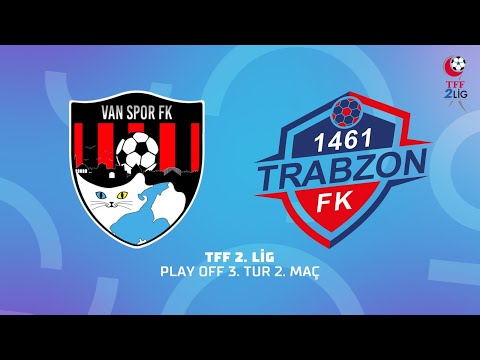 TFF 2. Lig Play Off 3. Tur 2. Maç | ACNTurk Sigorta Van Spor FK - 1461 Trabzon FK