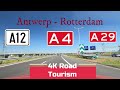 Driving Belgium & The Netherlands: A12 & A4, A29 Antwerp - Rotterdam - 4K motorway drive