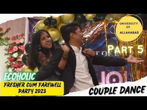 Best Couple Dance 🔥 | ECOHOLIC | Freshers & Farewell Party | University ...