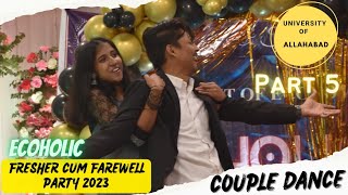 Best Couple Dance 🔥 | ECOHOLIC | Freshers & Farewell Party | University of Allahabad |